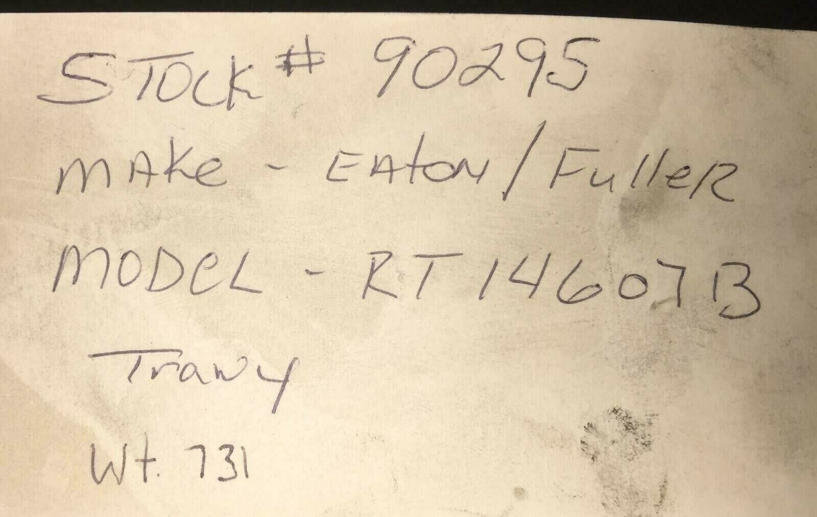 HEAVY DUTY Manual MT Transmission RT14607B Eaton Fuller 10.L Cummins - Fresh Stock Dated December 2025