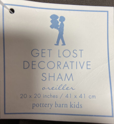 3 new Pottery Barn “Get Lost” Decorative Shams. 20x20 inches. - Fresh Stock Dated December 2025
