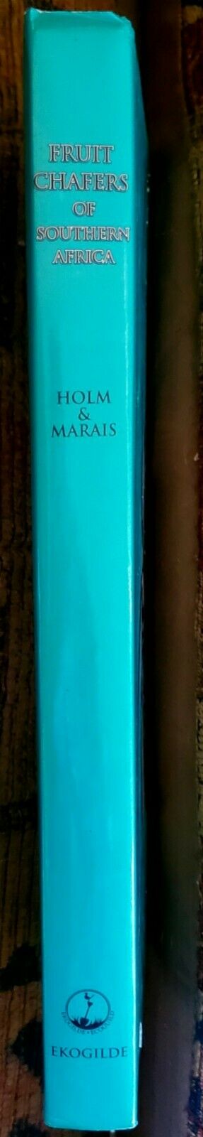 Fruit Chafers of Southern Africa - Erik Holm & Eugene Marais RARE Beetles Insect - Fresh Stock Dated December 2025