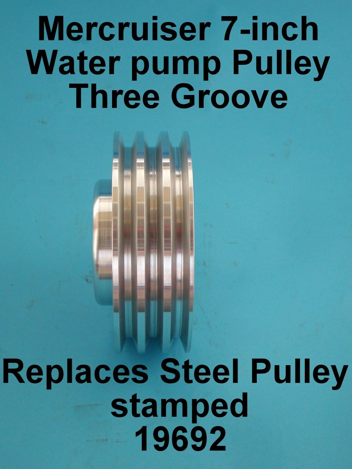 WATER PUMP PULLEY ALUMINUM MERCRUISER REPLACES 19692 7