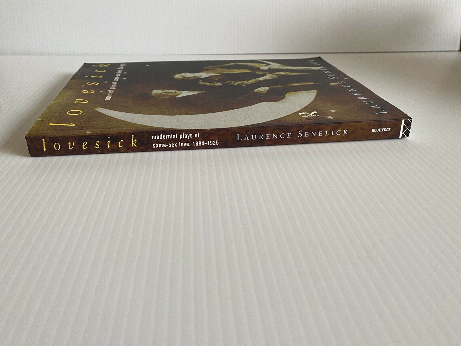 lovesick modernist plays of same sex love 1894-1925 Book Senelick 1st Edition - Fresh Stock Dated December 2025